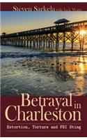 Betrayal in Charleston