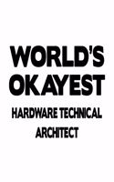 World's Okayest Hardware Technical Architect