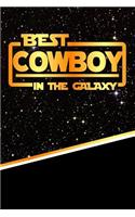 The Best Cowboy in the Galaxy: Weekly Planner Notebook Book 120 Pages 6"x9"