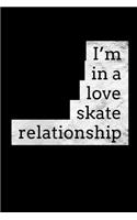 I'm in a Love Skate Relationship