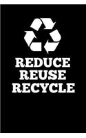 Reduce Reuse Recycle