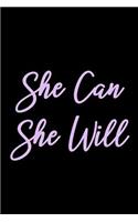 She Can She Will