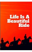 Life Is A Beautiful Ride