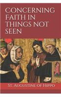 Concerning Faith in things not seen