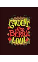 Gardens Are Berry Cool