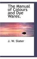 Manual of Colours and Dye Wares.