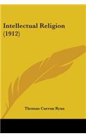 Intellectual Religion (1912)
