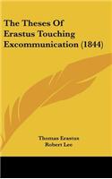 The Theses of Erastus Touching Excommunication (1844)