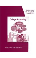 Working Papers Study Guide, Chapters 1-12 for Nobles/Scott/McQuaig/Bille's College Accounting, 11th