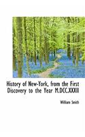 History of New-York, from the First Discovery to the Year M.DCC.XXXII