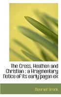 The Cross, Heathen and Christian