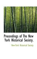 Proceedings of the New York Historical Society.