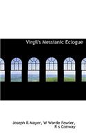 Virgil's Messianic Eclogue