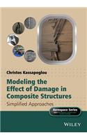 Modeling the Effect of Damage in Composite Structures: Simplified Approaches
