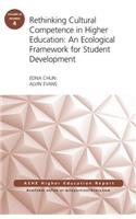 Rethinking Cultural Competence in Higher Education: An Ecological Framework for Student Development: ASHE Higher Education Report, Volume 42, Number 4