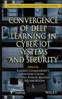 Convergence of Deep Learning in Cyber-Iot Systems and Security