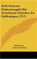 Zede-Puncten Ondermengelt Met Verscheyde Gebeden, En Oeffeningen (1717)