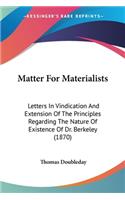 Matter For Materialists