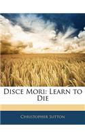 Disce Mori: Learn to Die