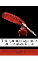 The Koehler Method of Physical Drill