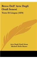 Breve Dell' Arte Degli Orafi Senesi