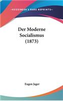 Der Moderne Socialismus (1873)