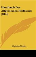 Handbuch Der Allgemeinen Heilkunde (1824)