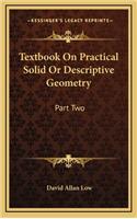 Textbook on Practical Solid or Descriptive Geometry