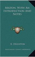Milton, with an Introduction and Notes