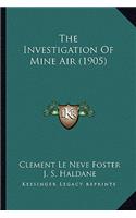 Investigation of Mine Air (1905)