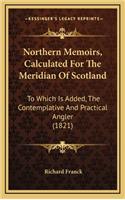 Northern Memoirs, Calculated for the Meridian of Scotland