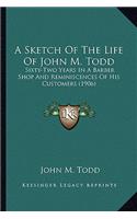A Sketch Of The Life Of John M. Todd