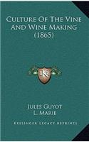 Culture Of The Vine And Wine Making (1865)