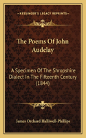 Poems Of John Audelay: A Specimen Of The Shropshire Dialect In The Fifteenth Century (1844)