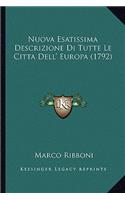 Nuova Esatissima Descrizione Di Tutte Le Citta Dell' Europa (1792)