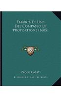 Fabrica Et Uso Del Compasso Di Proportione (1685)