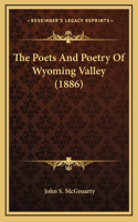 The Poets And Poetry Of Wyoming Valley (1886)