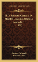 De Sanitatis Custodia Di Maestro Giacomo Albini Di Moncalieri (1906)