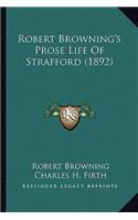 Robert Browning's Prose Life of Strafford (1892)