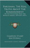 Parisiana, The Real Truth About The Bombardment