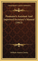 Promoter's Assistant And Improved Secretary's Manual (1913)