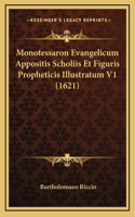 Monotessaron Evangelicum Appositis Scholiis Et Figuris Propheticis Illustratum V1 (1621)