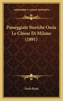 Passeggiate Storiche Ossia Le Chiese Di Milano (1891)
