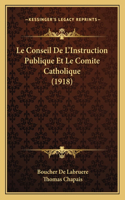 Conseil De L'Instruction Publique Et Le Comite Catholique (1918)