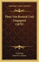 Flora Von Rostock Und Umgegend (1879)