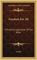 Freedom For All: A Practical Application Of The Bible(English)
