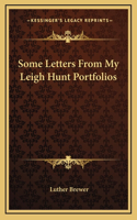 Some Letters From My Leigh Hunt Portfolios