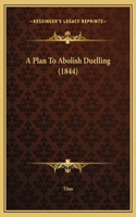 A Plan To Abolish Duelling (1844)