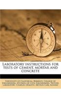Laboratory Instructions for Tests of Cement, Mortar and Concrete