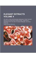Elegant Extracts Volume 4; Or Useful and Entertaining Passages, from the Best English Authors and Translations Principally Designed for the Use of Young Persons in 6 Vols. Epistles